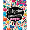 Caligrafía para Niños en Inglés de 10 Años: Cuaderno de Caligrafía y Libro para Aprender a Escribir con el Alfabeto, Números, Palabras y Frases para N