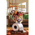 Martha's Mischievous Adventures: A Feline Memoir