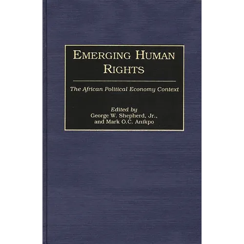 Emerging Human Rights: The African Political Economy Context