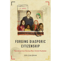 Forging Diasporic Citizenship: Narratives from German-Born Turkish Ausländer