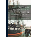 Race and Nationality as Factors in American Life
