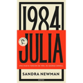 Julia: Una Nueva Versión de 1984, de George Orwell (Novela) / Julia: A Retelling of George Orwell´s 1984 (a Novel)