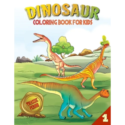 Dinosaur Coloring Book for Kids (Book 1): Triassic Period