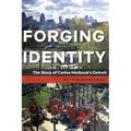 Forging Identity: The Story of Carlos Nielbock's Detroit