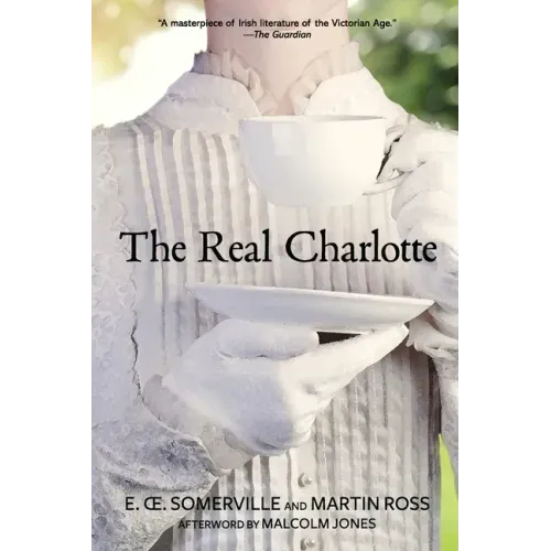 The Real Charlotte (Warbler Classics Annotated Edition)