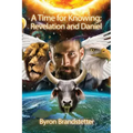 A Time for Knowing: Revelation and Daniel