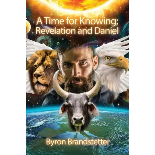A Time for Knowing: Revelation and Daniel