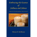 Embracing the Essence of Stillness and Silence