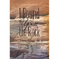 I Pound Upon the Rock