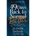 49 Days Back to Better: Change Your Trajectory for a New Outlook on Life