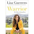 Warrior: My Path to Being Brave