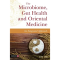 The Microbiome, Gut Health and Oriental Medicine: An Integrated Approach
