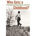 Who Gets a Childhood?: Race and Juvenile Justice in Twentieth-Century Texas