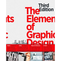 The Elements of Graphic Design: Space, Unity, Page Architecture, and Type