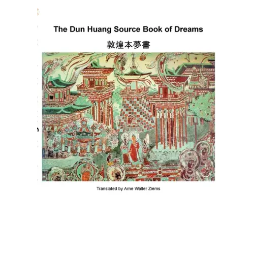 The Dun Huang Source Book on Dreams