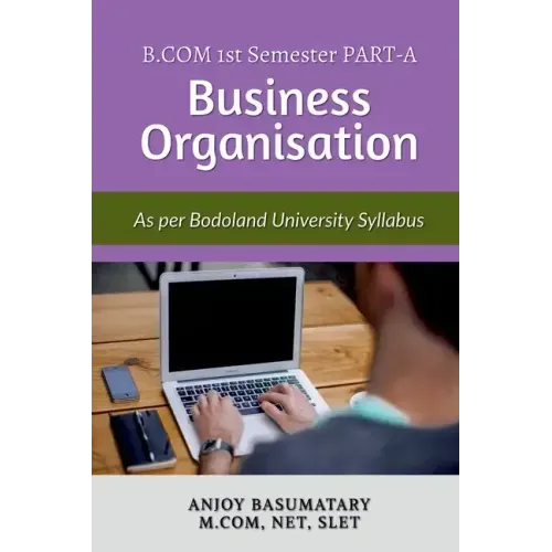Guide Book for Business Organization As Per Bodoland University syllabus