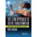 The Lean Approach to Digital Transformation: From Customer to Code and From Code to Customer