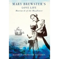 Mary Brewster's Love Life / Matriarch of the Mayflower