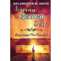 Living Beyond Self: Searching For Meaning