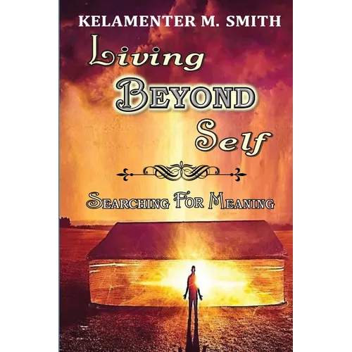 Living Beyond Self: Searching For Meaning