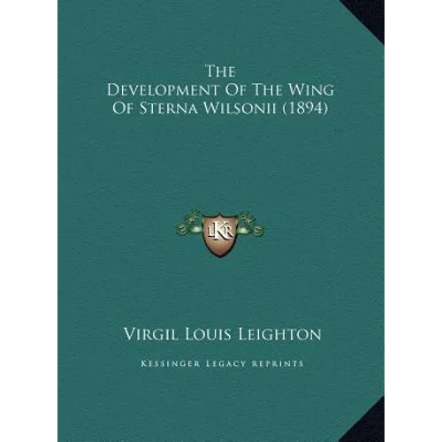 The Development Of The Wing Of Sterna Wilsonii (1894)