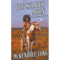 Dog Soldier Moon (The Superstition Gun Trilogy)