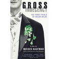 Gross Indecency: The Three Trials of Oscar Wilde (Lambda Literary Award)