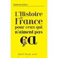 Histoire de France Pour Ceux Qui n'Aiment Pas