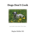Dogs Don't Cook and what we can learn from them