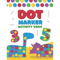 Dot Marker Activity Book: A Dot Art Coloring Book for Toddlers - Alphabet - Numbers - Dinosaurs