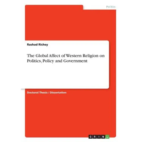 The Global Affect of Western Religion on Politics, Policy and Government