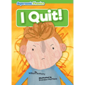 I Quit!