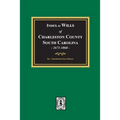 Index to Wills of Charleston County, South Carolina, 1671-1868