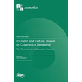 Current and Future Trends in Cosmetics Research: The 10th Anniversary of Cosmetics - Volume I