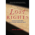 Lost Rights: The Misadventures of a Stolen American Relic