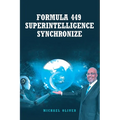 Formula 449 Superintelligence Synchronize