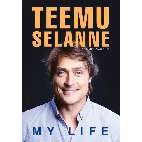 Teemu Selanne: My Life