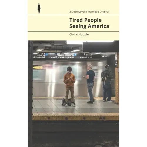 Tired People Seeing America