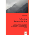 Performing between the Acts