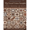 Loyal Union Sampler from ELM Creek Quilts: 121 Traditional Blocks - Quilt Along with the Women of the Civil War