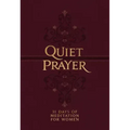 Quiet Prayer: 31 Days of Meditation for Women