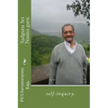 Sadguru Sri Nanna garu.: self-inquiry.