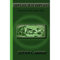 Imperium In Imperio: A Study Of The Negro Race