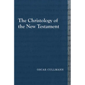 The Christology of the New Testament