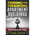 Finding and Financing Apartment Buildings: Proven Ways to Get It Done
