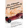 The Ultimate Pinewood Derby Experience: Making the Most of Four Wheels, Four Nails, a Block of Wood, and Your Kid