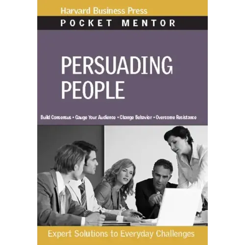 Persuading People: Expert Solutions to Everyday Challenges