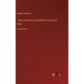 Albert Savarus; and Ambition for Love's Sake: in large print