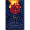 Love Is a Fire: The Sufi's Mystical Journey Home