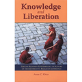 Knowledge and Liberation: Tibetan Buddhist Epistemology in Support of Transformative Religious Experience